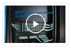 Demo Video: MTP Glasfaserlösungen ermöglichten hochdichte Verkabelung